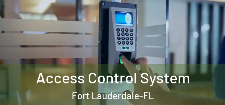 Access Control System Fort Lauderdale-FL