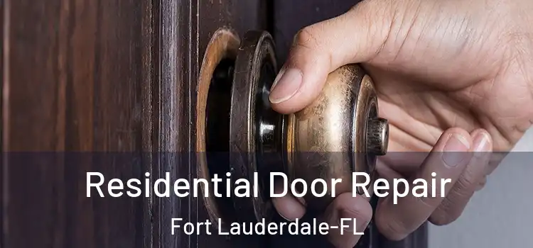  Residential Door Repair Fort Lauderdale-FL